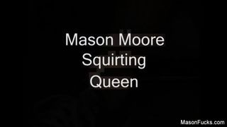 MASON MOORE OFFICIAL SITE - Squirt Fest!