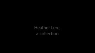 Movie; Heather Lere, a collection